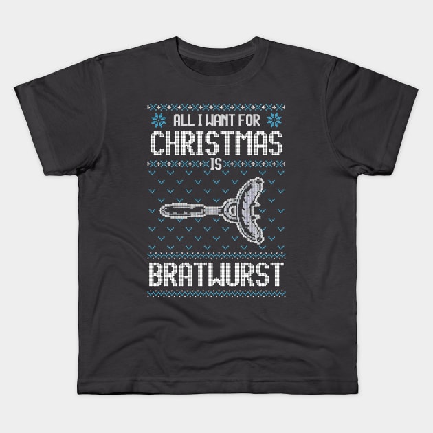 All I Want For Christmas Is Bratwurst - Ugly Xmas Sweater For Barbeque Lover Kids T-Shirt by Ugly Christmas Sweater Gift